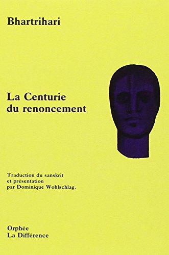 La Centurie du renoncement : vairâgya-satakam