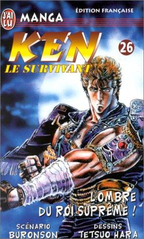 Ken le survivant. Vol. 26. L'ombre du roi suprême !