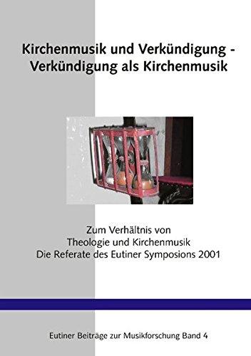 Kirchenmusik und Verkündigung - Verkündigung als Kirchenmusik