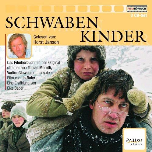 Schwabenkinder. 3 CDs . Das Filmhörbuch nach dem Film von Jo Baier