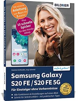 Samsung Galaxy S20 FE / S20 FE 5G - Für Einsteiger ohne Vorkenntnisse: Die verständliche Anleitung für Ihr Smartphone