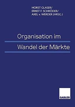 Organisation im Wandel der Märkte (German Edition)