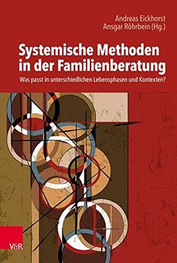 Systemische Methoden in Familienberatung und -therapie: Was passt in unterschiedlichen Lebensphasen und Kontexten?