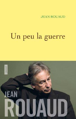 La vie poétique. Vol. 3. Un peu la guerre