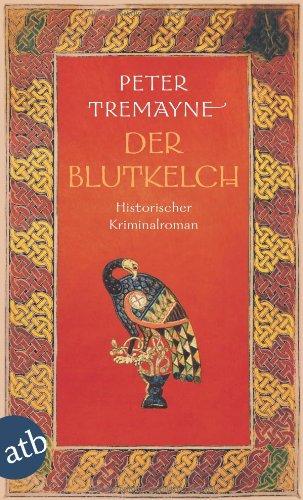 Der Blutkelch: Historischer Kriminalroman (Schwester Fidelma ermittelt)