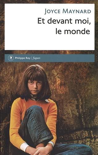 Et devant moi, le monde : récit