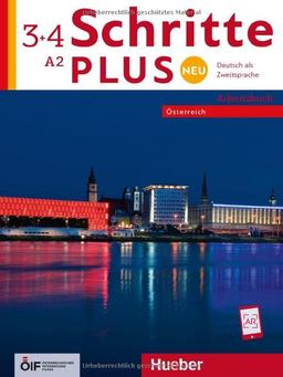 Schritte plus Neu 3+4 – Österreich: Deutsch als Zweitsprache / Arbeitsbuch mit Audios online (Schritte plus Neu - Österreich)