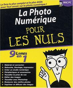 La photographie numérique 9 en 1 pour les nuls