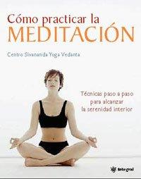 Como practicar la meditacion (OTROS INTEGRAL, Band 160)