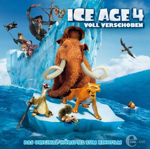 Ice Age 4 - Voll verschoben (Das Original-Hörspiel zum Kinofilm)