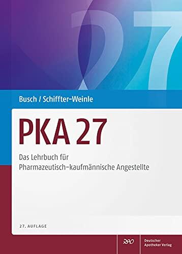 PKA 27: Das Lehrbuch für Pharmazeutisch-kaufmännische Angestellte