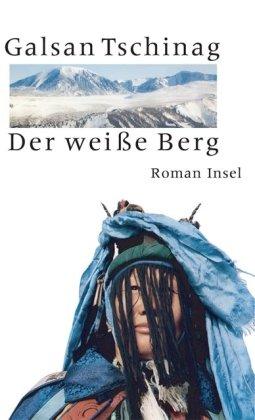 Der weiße Berg: Roman