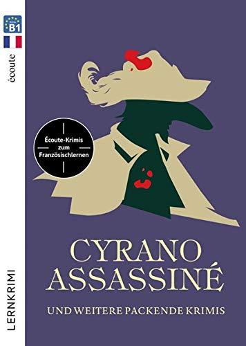 Cyrano Assassiné: Écoute-Krimis zum Französischlernen / Lektüre (Spotlight Lektüren – Krimis)