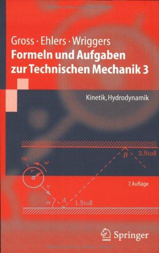 Formeln und Aufgaben zur Technischen Mechanik 3: Kinetik, Hydrodynamik (Springer-Lehrbuch)