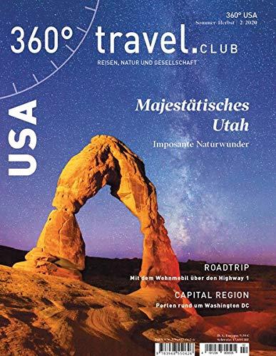 360° USA - Ausgabe Sommer/Herbst2020: Special: Majestätisches Utah (360° USA / Reisen, Natur und Gesellschaft)