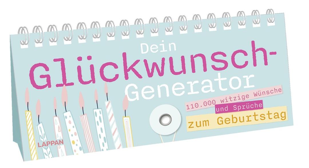 Dein Glückwunsch-Generator zum Geburtstag: 110.000 lustige Wünsche und Sprüche | Sprüche-Aufstellbuch zum Umklappen – für das neue Lebensjahr und Geburtstagspartys