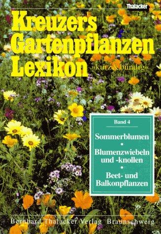 Kreuzers Gartenpflanzen- Lexikon 4