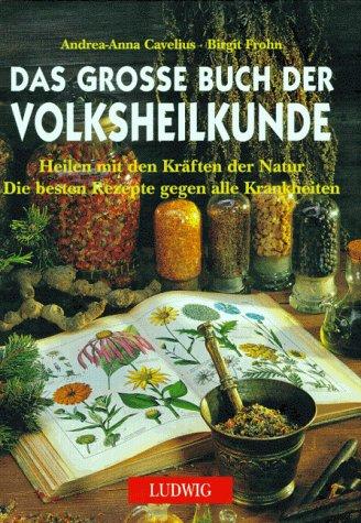 Das große Buch der Volksheilkunde.