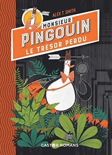 Monsieur Pingouin. Vol. 1. Le trésor perdu