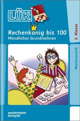 LÜK: Rechenkönig bis 100: Mündliches Grundrechnen ab Klasse 2