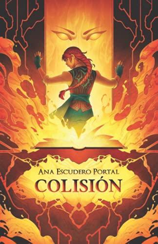 Colisión: Novela de fantasía juvenil cargada de aventuras