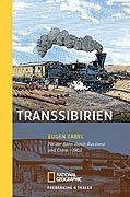 Transsibirien: Mit der Bahn durch Russland und China 1903