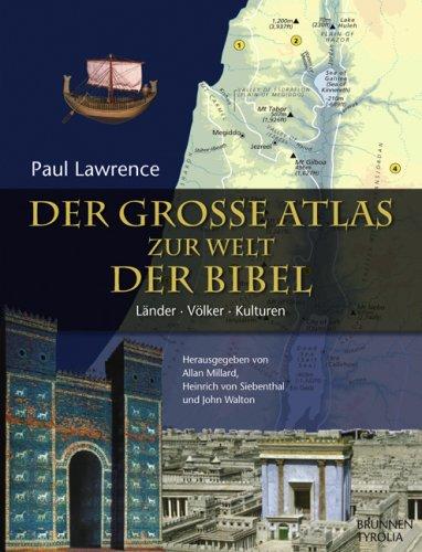 Der große Atlas zur Welt der Bibel: Länder - Völker  - Kulturen