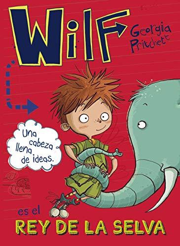 Wilf es el rey de la selva. Libro 3 (LITERATURA INFANTIL - Narrativa infantil)