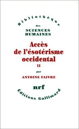 Accès de l'ésotérisme occidental. Vol. 2