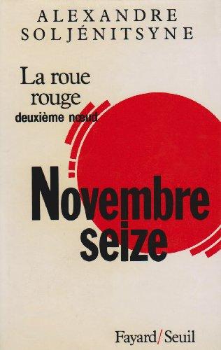 La roue rouge. Vol. 2. Novembre seize : deuxième noeud