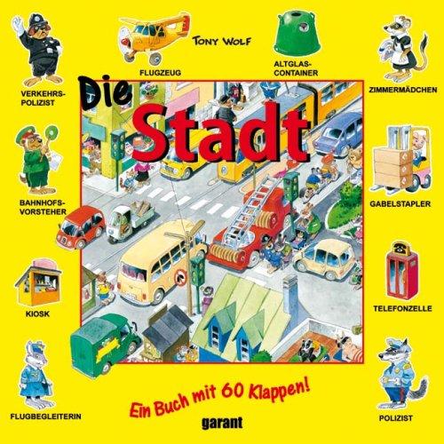 Die Stadt. Ein Buch mit 60 Klappen