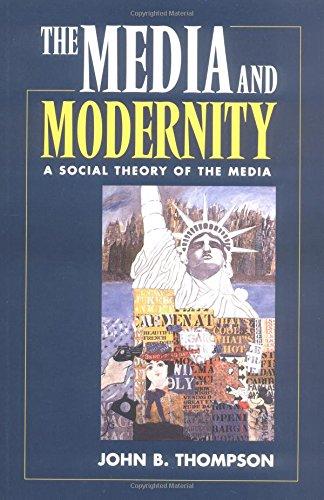 Media and Modernity: A Social Theory of the Media