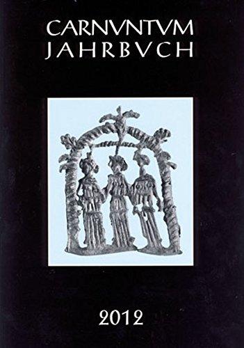 Carnuntum-Jahrbuch. Zeitschrift für Archäologie und Kulturgeschichte des Donauraumes / Carnuntum Jahrbuch Zeitschrift für Archäologie und Kulturgeschichte des Donauraumes