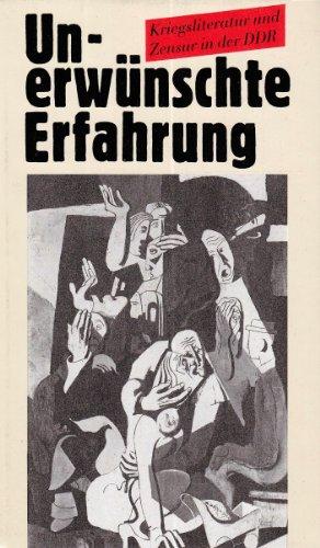 Unerwünschte Erfahrung. Kriegsliteratur und Zensur in der DDR