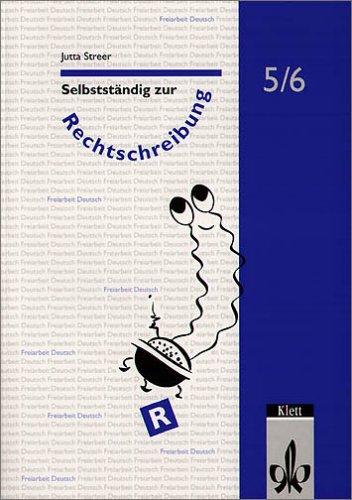 Selbstständig zur/zum . . ., neue Rechtschreibung, Rechtschreibung: 61 Arbeitsblätter mit Lösungen