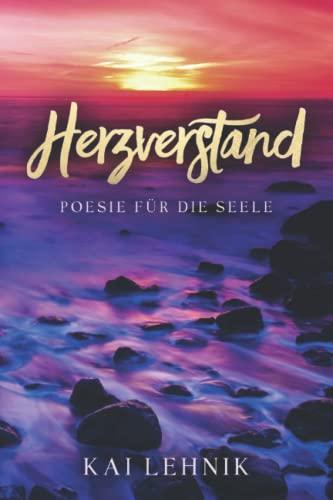 Herzverstand: Poesie für die Seele