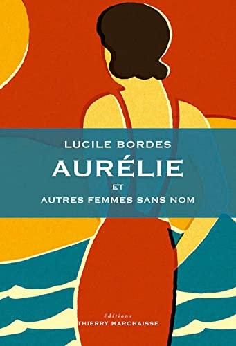 Aurélie : et autres femmes sans nom