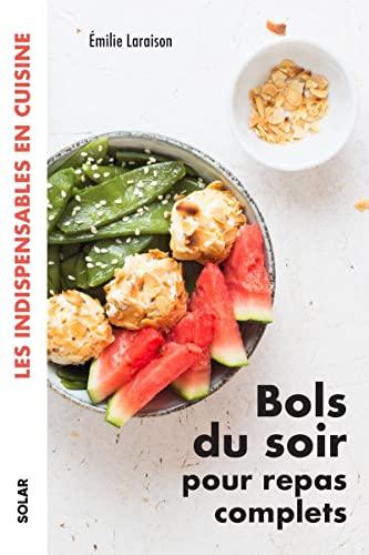 Bols du soir pour repas complets