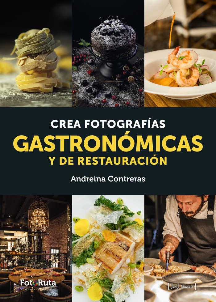 Crea fotografías gastronómicas y de restauración (FotoRuta, Band 44)