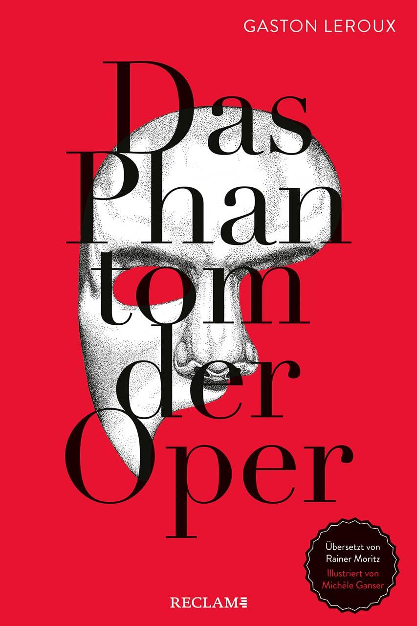 Das Phantom der Oper: Der Literaturklassiker zum ersten Mal in einer illustrierten Schmuckausgabe | Die erste Neuübersetzung seit über 50 Jahren