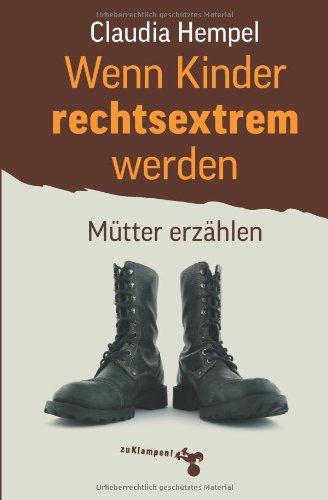 Wenn Kinder rechtsextrem werden: Mütter erzählen