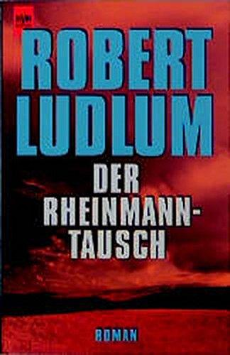 Der Rheinmann-Tausch: Roman (Heyne Allgemeine Reihe (01))