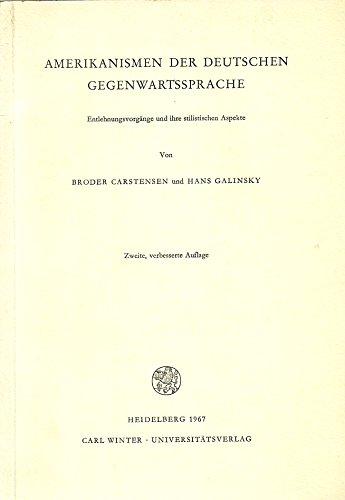 Amerikanismen der deutschen Gegenwartssprache. Entlehnungsvorgänge und ihre stilistischen Aspekte