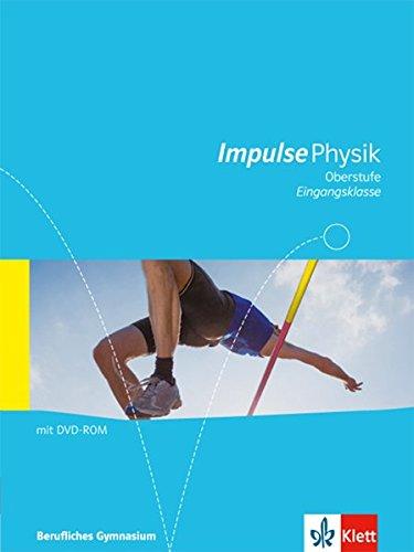 Impulse Physik / Schülerbuch Klasse 11: Ausgabe Berufliche Gymnasien Baden-Württemberg ab 2017