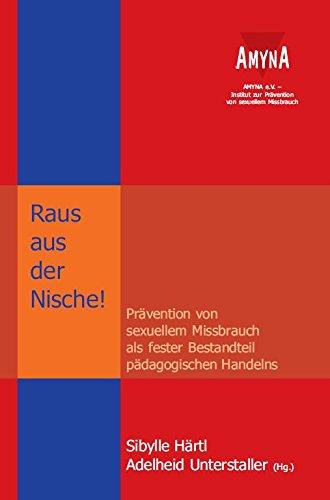 Raus aus der Nische!: Prävention von sexuellem Missbrauch als fester Bestandteil pädagogischen Handelns