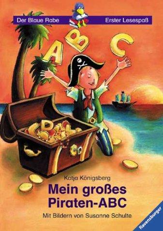 Der Blaue Rabe - Erster Lesespaß: Mein großes Piraten-ABC