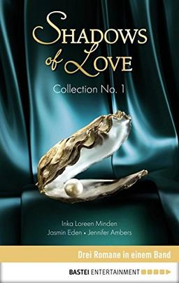 Collection No. 1 - Shadows of Love: Drei Romane in einem Band (Shadows of Love - Sammelband)