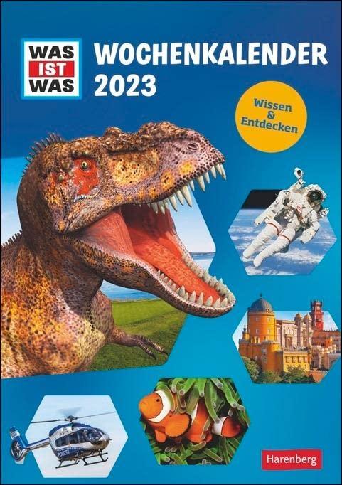 WAS IST WAS Wochenkalender 2023. Jede Woche spannendes Wissen aus der beliebten Sachbuch-Reihe. Toller Wand-Kalender voller Bilder und Fakten für wissbegierige Kinder.