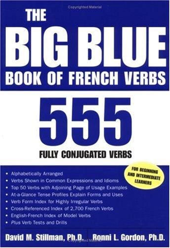 The Big Blue Book of French Verbs. (Lernmaterialien): 555 Fully Conjugated Verbs (Language-Learning Favorites)