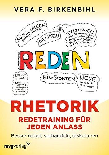 Rhetorik. Redetraining für jeden Anlass: Besser reden, verhandeln, diskutieren